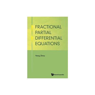 Fractional Partial Differential Equations - by Yong Zhou (Hardcover)