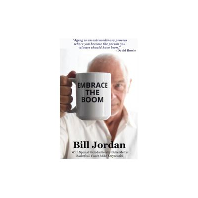Embrace the Boom - by Bill Jordan (Paperback)