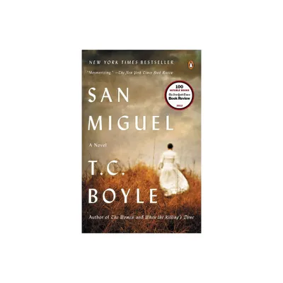 San Miguel - by T C Boyle (Paperback)