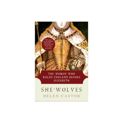 She-Wolves - by Helen Castor (Paperback)