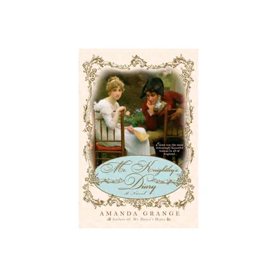 Mr. Knightleys Diary - (Jane Austen Heroes Novel) by Amanda Grange (Paperback)