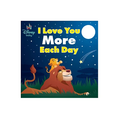 Disney Baby: I Love You More Each Day - by Nancy Parent (Board Book)