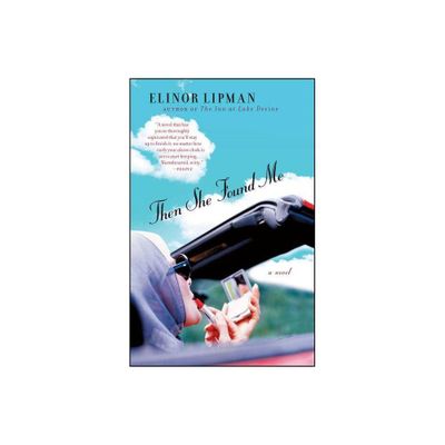 Then She Found Me (Original) - by Elinor Lipman (Paperback)