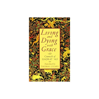 Living and Dying with Grace - (Paperback)