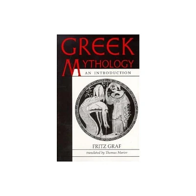 Greek Mythology - by Fritz Graf (Paperback)