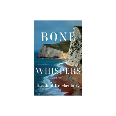 Bone Whispers - by Rosalind Brackenbury (Paperback)