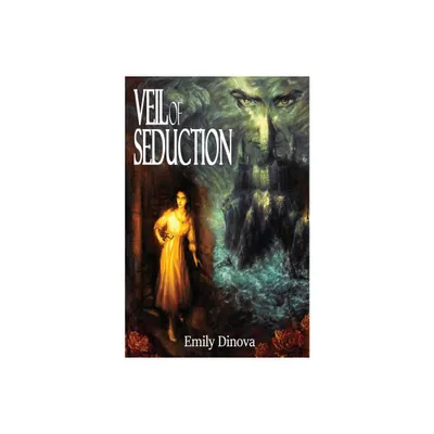 Veil of Seduction - by Emily Dinova (Paperback)