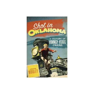 Shot in Oklahoma - (Stories and Storytellers) by John Wooley (Paperback)