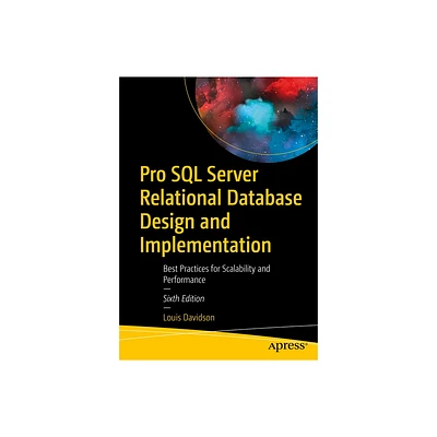 Pro SQL Server Relational Database Design and Implementation - 6th Edition by Louis Davidson (Paperback)