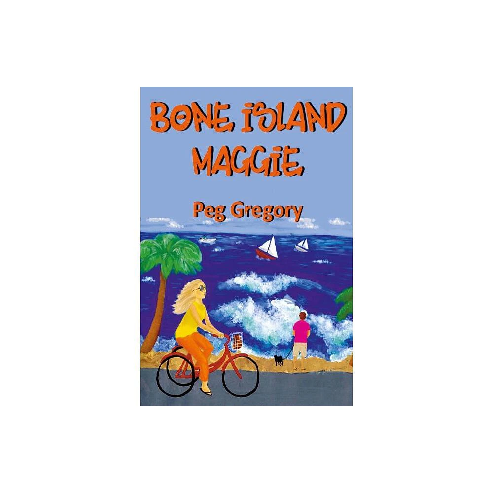 Absolutelyamazingebookscom Bone Island Maggie - by Peg Gregory (Paperback)  | The Market Place