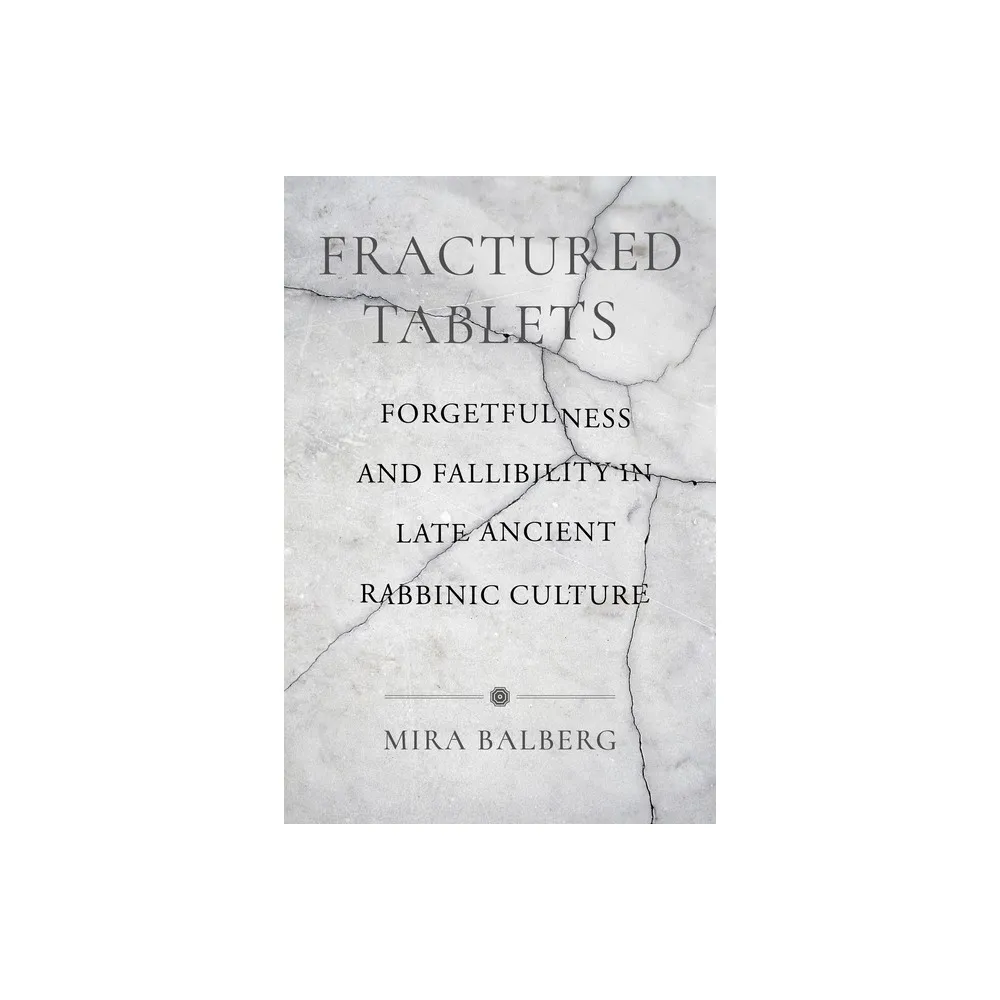 Fractured Tablets - by Mira Balberg (Paperback)