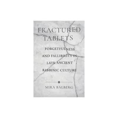 Fractured Tablets - by Mira Balberg (Paperback)