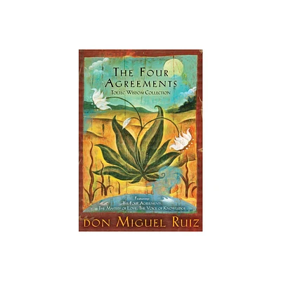 The Four Agreements Toltec Wisdom Collection - (Toltec Wisdom Book) by Don Miguel Ruiz & Janet Mills (Mixed Media Product)