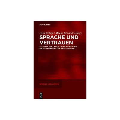 Sprache und Vertrauen - (Sprache Und Wissen (Suw)) by Pavla Schfer & Milena Belosevic (Hardcover)