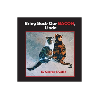 Bring Back Our Bacon, Linda - by Linda Deane (Paperback)