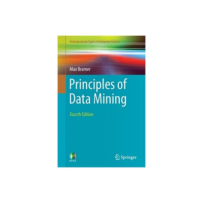 Principles of Data Mining - (Undergraduate Topics in Computer Science) 4th Edition by Max Bramer (Paperback)