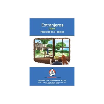 Extranjeros - Part 3 - Perdidos en el campo - (Sentence Builder) by Gianfranco Conti & Tom Ball (Paperback)