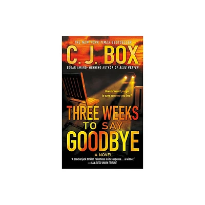 Three Weeks to Say Goodbye - by C J Box (Paperback)