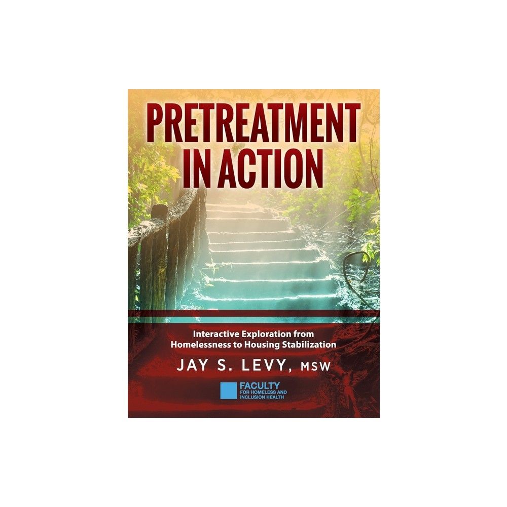 Pretreatment In Action - by Jay S Levy (Paperback)