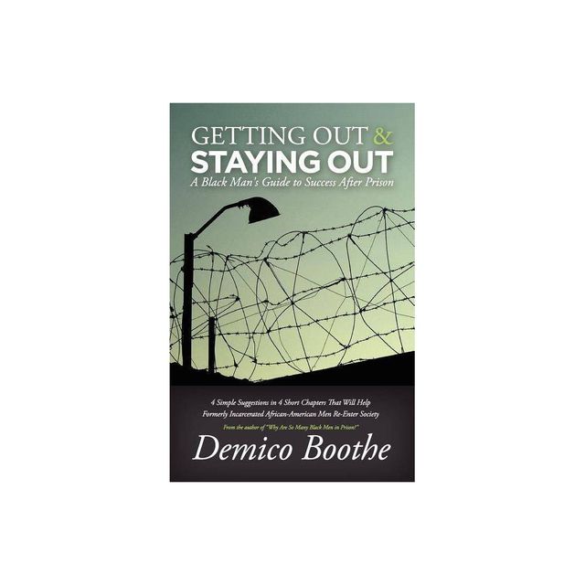 Getting Out & Staying Out - 2nd Edition by Demico Boothe (Paperback)