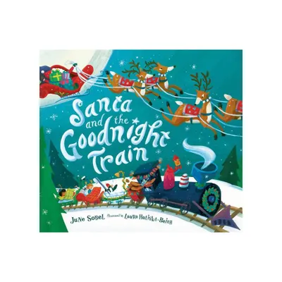 Santa and the Goodnight Train - by June Sobel (Board Book)