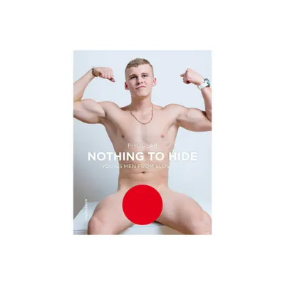 Nothing to Hide. Young Men from Slovakia - (Hardcover)