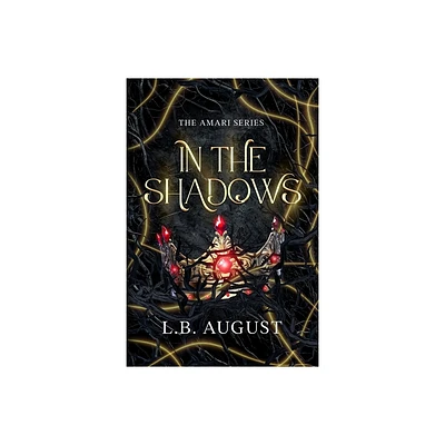 In The Shadows - (Amari) by L B August (Paperback)