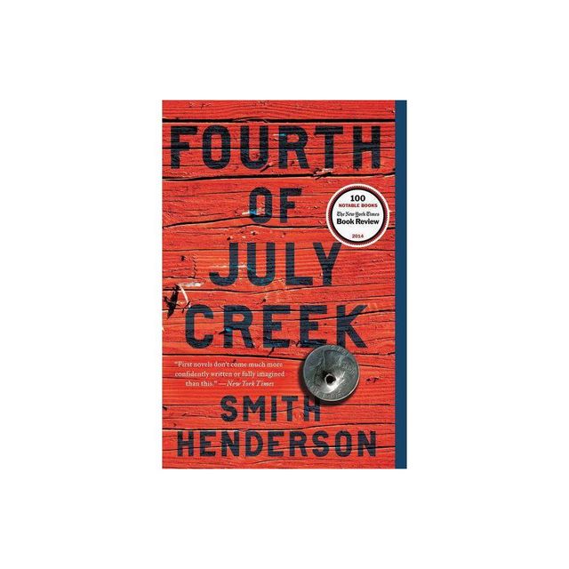 Fourth of July Creek - by Smith Henderson (Paperback)