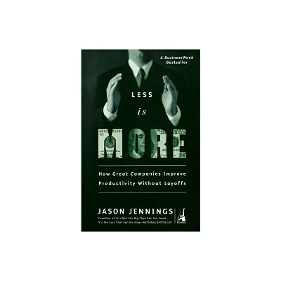 Less Is More - by Jason Jennings (Paperback)