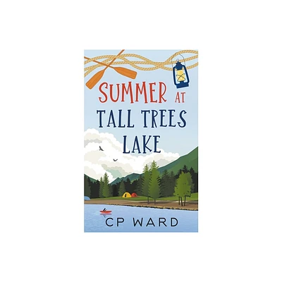 Summer at Tall Trees Lake - (Glorious Summer) by Cp Ward (Paperback)