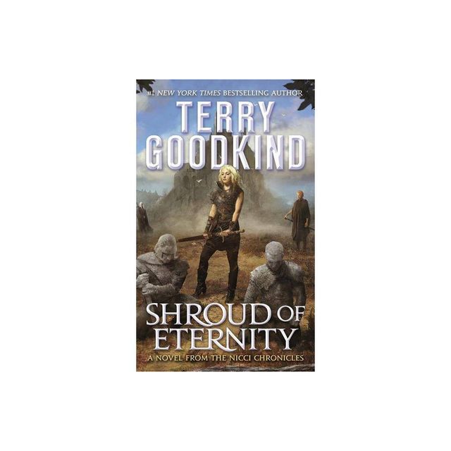 Shroud of Eternity - (Nicci Chronicles) by Terry Goodkind (Paperback)