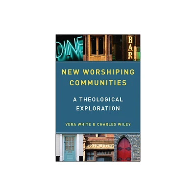 New Worshipping Communities - by Vera Wright & Charles Wiley (Paperback)