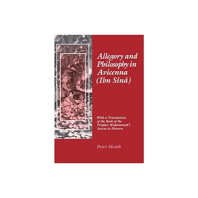 Allegory and Philosophy in Avicenna (Ibn Sn) - (Middle Ages) by Peter Heath (Hardcover)