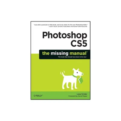 Photoshop Cs5: The Missing Manual - (Missing Manuals) by Lesa Snider (Paperback)