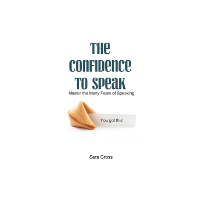 The Confidence to Speak - by Sara Cross (Paperback)