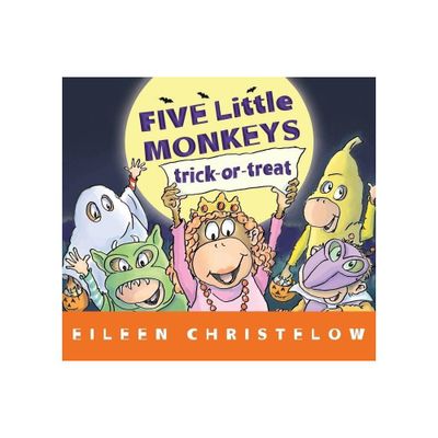 Five Little Monkeys Trick-Or-Treat Lap Board Book - (Five Little Monkeys Story) by Eileen Christelow