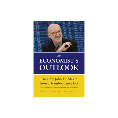 An Economists Outlook - by John H Makin (Paperback)