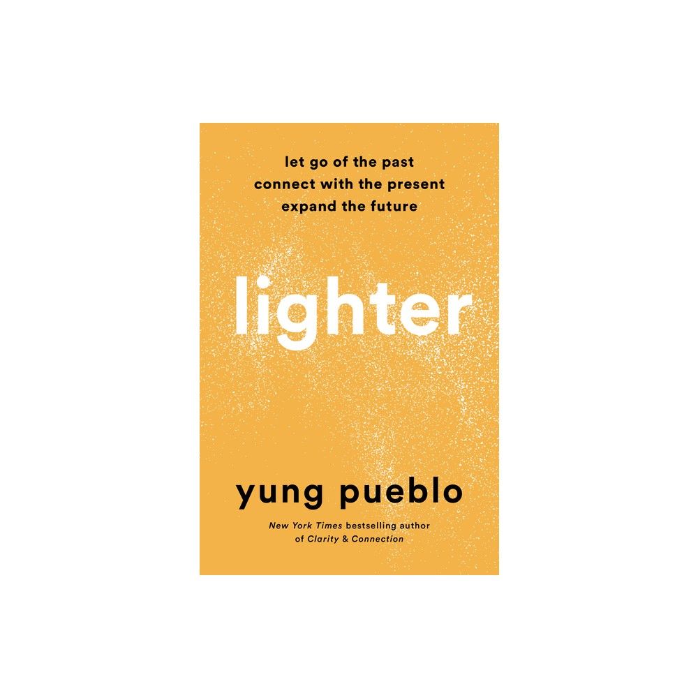 Lighter - by Yung Pueblo (Hardcover)