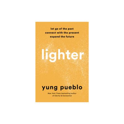 Lighter - by Yung Pueblo (Hardcover)