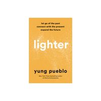 Lighter - by Yung Pueblo (Hardcover)