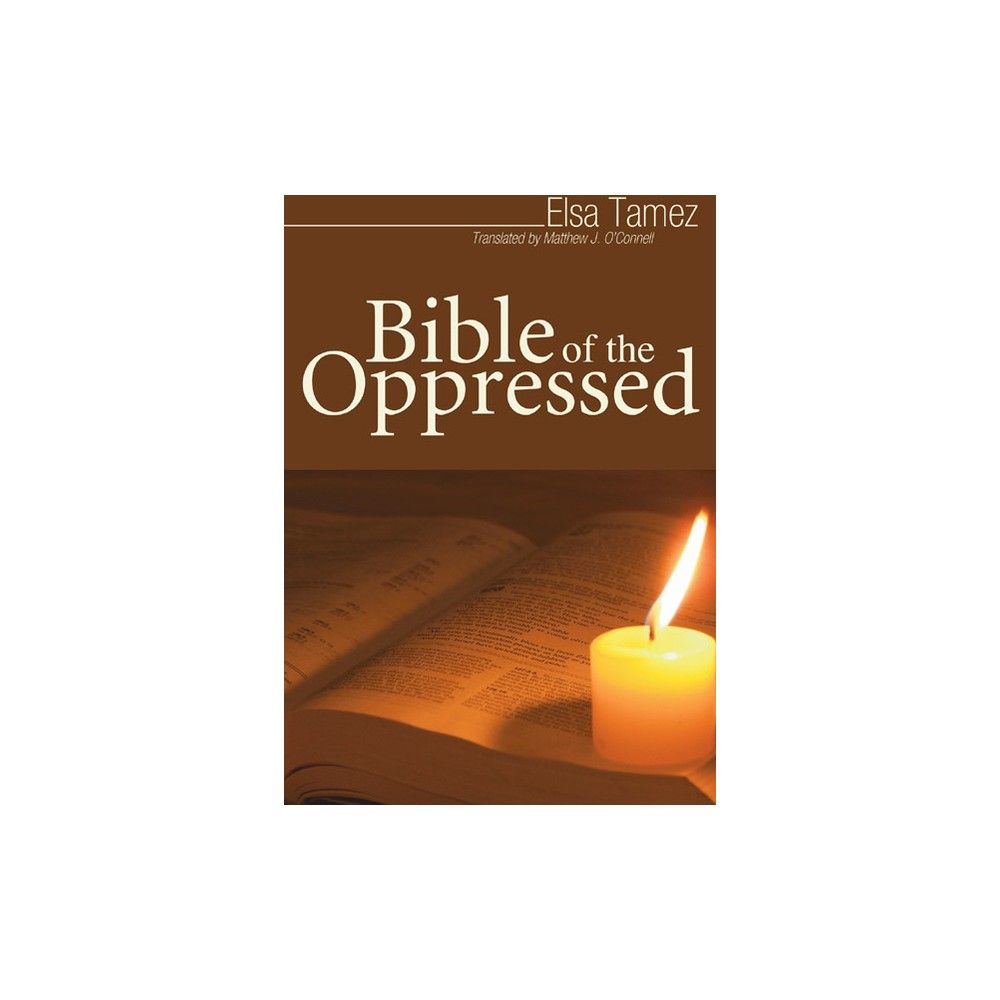 Bible of the Oppressed - by Elsa Tamez (Paperback)