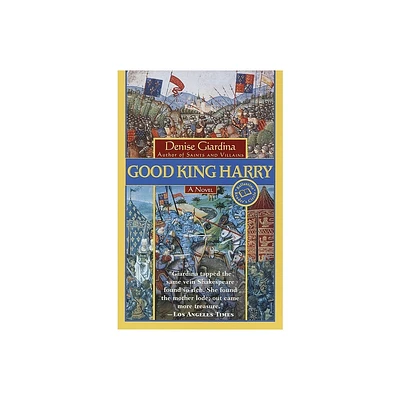 Good King Harry - by Denise Giardina (Paperback)