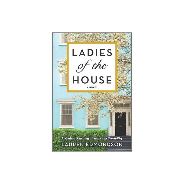 Ladies of the House - by Lauren Edmondson (Paperback)