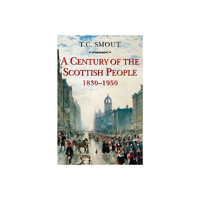 Century of the Scottish People - by T C Smout (Paperback)