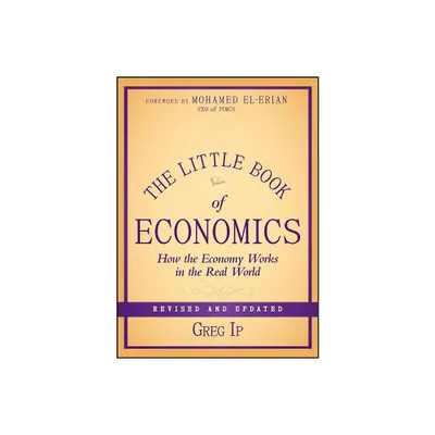 The Little Book of Economics - (Little Books. Big Profits) 2nd Edition by Greg Ip (Hardcover)