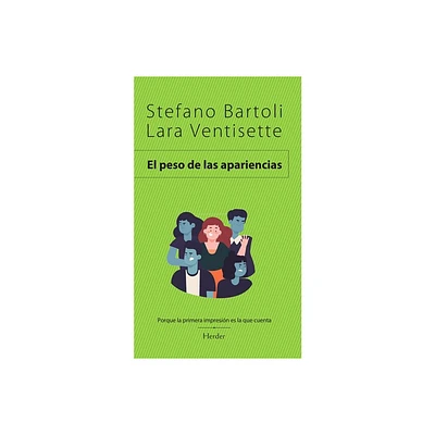 Peso de Las Apariencias, El - by Stefano Bartoli (Paperback)