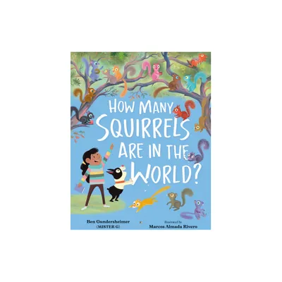 How Many Squirrels Are in the World? - (Hardcover)