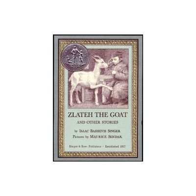 Zlateh the Goat and Other Stories - by Isaac Bashevis Singer (Hardcover)