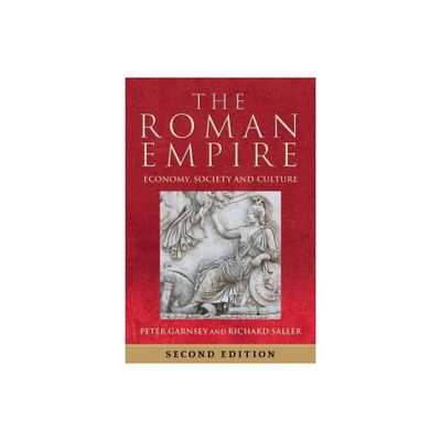 The Roman Empire - 2nd Edition by Peter Garnsey & Richard Saller (Paperback)