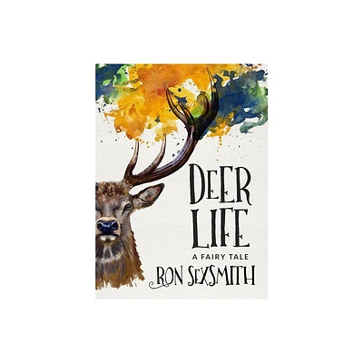 Deer Life - by Ron Sexsmith (Paperback)